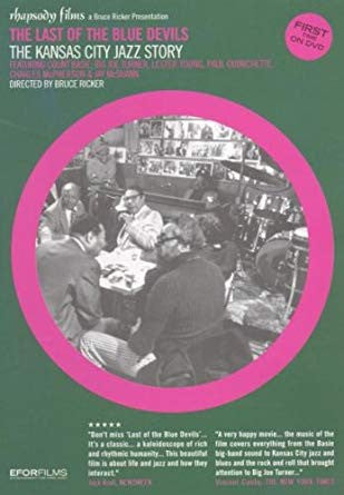 Count Basie, Big Joe Turner, Lester Young, Paul Quinichette, Charles McPherson, Jay McShann : The Last Of The Blue Devils - The Kansas City Jazz Story (DVD-V)