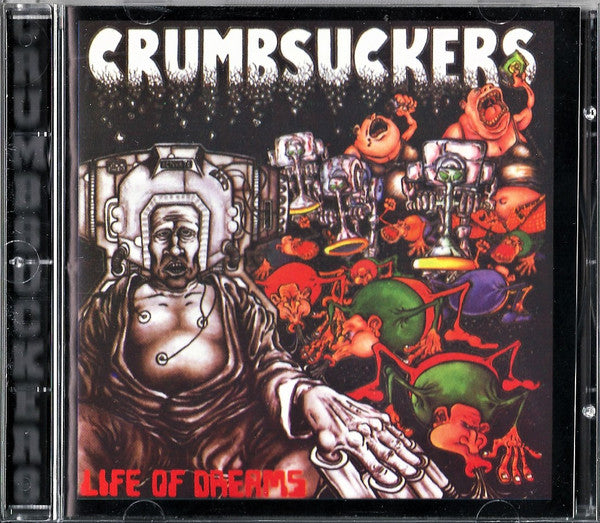 Crumbsuckers : Life Of Dreams (CD, Album, RE)