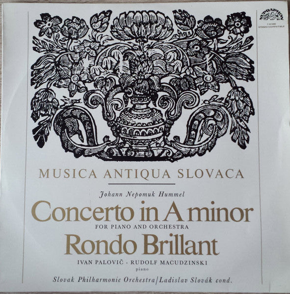 Johann Nepomuk Hummel, Ivan Palovič, Rudolf Macudziński, Slovak Philharmonic Orchestra, Ladislav Slovák : Concerto In A Minor For Piano And Orchestra / Rondo Brillant (LP)