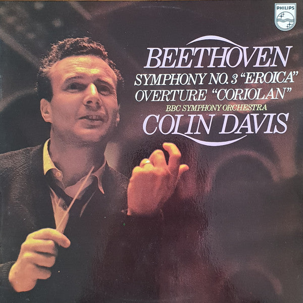 Beethoven* - BBC Symphony Orchestra, Colin Davis* : Symphony No.3 "Eroica" / Overture "Coriolan" (LP)