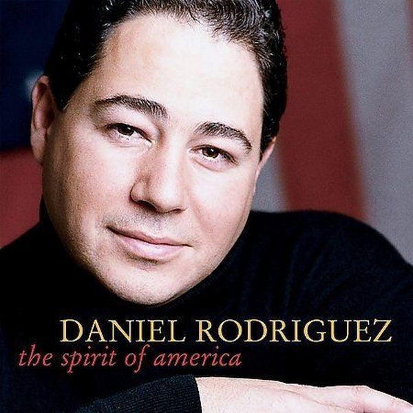 Daniel Rodriguez (6) : The Spirit Of America (CD)