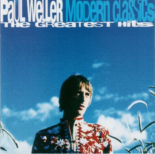 Paul Weller : Modern Classics - The Greatest Hits (CD, Comp)