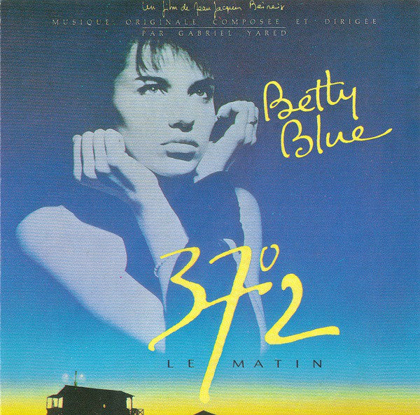 Gabriel Yared : Betty Blue (37°2 Le Matin) (CD, Album, RE)