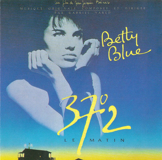 Gabriel Yared : Betty Blue (37°2 Le Matin) (CD, Album, RE)
