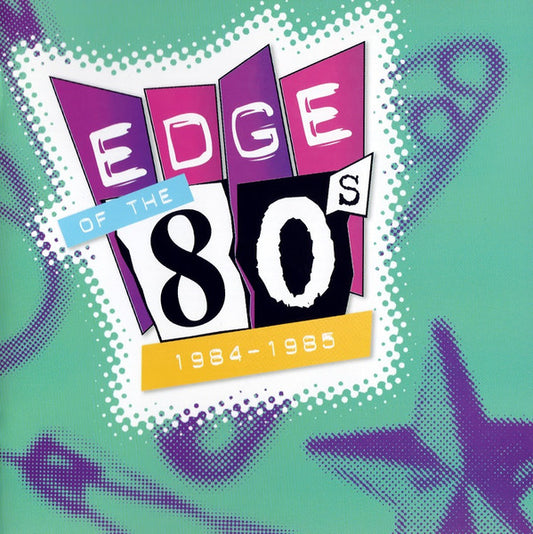 Various : Edge Of The 80s: 1984-1985 (2xCD, Comp)