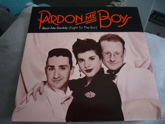 Pardon Me Boys : Beat Me Daddy (Eight To The Bar) (7", Single, Ltd)
