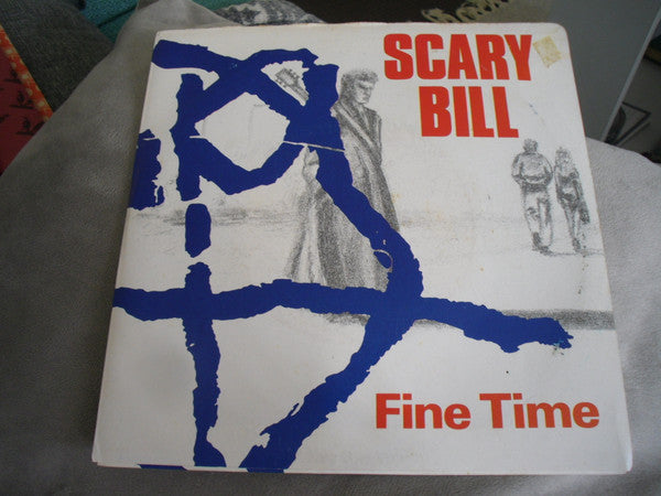 Scary Bill : Fine Time (7", Single)