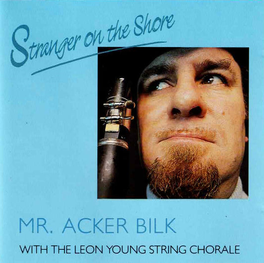 Mr. Acker Bilk* With The Leon Young String Chorale : Stranger On The Shore (CD, Album, Comp, RP, PDO)