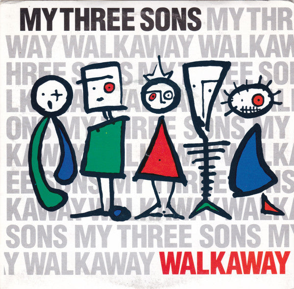 My Three Sons : Walkaway (7", Single)