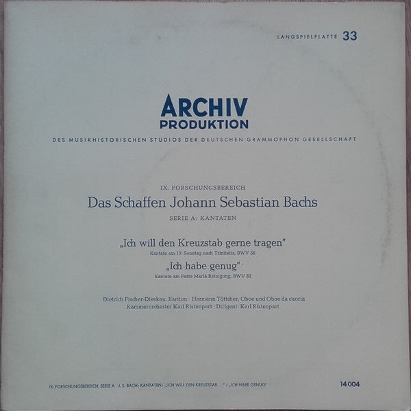 Johann Sebastian Bach — Dietrich Fischer-Dieskau, Hermann Töttcher - Kammerorchester Karl Ristenpart, Karl Ristenpart : "Ich Will Den Kreuzstab Gerne Tragen" / "Ich Habe Genug" (LP, Mono, RE)