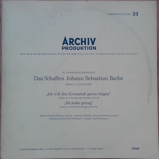 Johann Sebastian Bach — Dietrich Fischer-Dieskau, Hermann Töttcher - Kammerorchester Karl Ristenpart, Karl Ristenpart : "Ich Will Den Kreuzstab Gerne Tragen" / "Ich Habe Genug" (LP, Mono, RE)