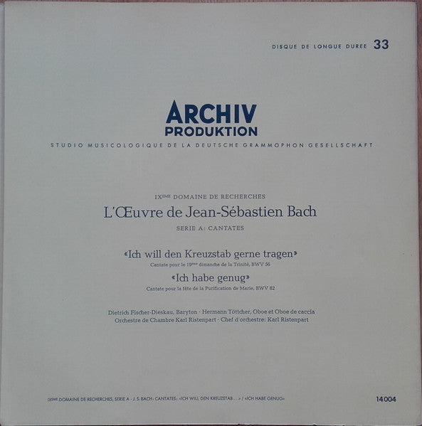 Johann Sebastian Bach — Dietrich Fischer-Dieskau, Hermann Töttcher - Kammerorchester Karl Ristenpart, Karl Ristenpart : "Ich Will Den Kreuzstab Gerne Tragen" / "Ich Habe Genug" (LP, Mono, RE)
