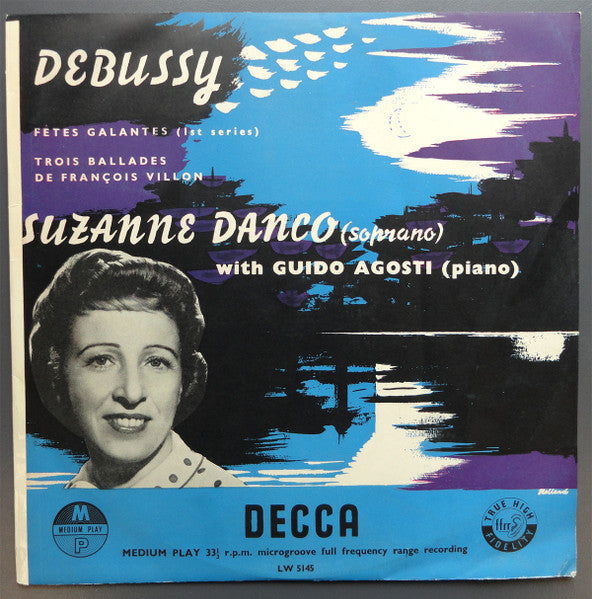 Debussy* / Suzanne Danco With Guido Agosti : Fêtes Galantes (1st Series) / Trois Ballades De François Villon (10", Album, Mono)