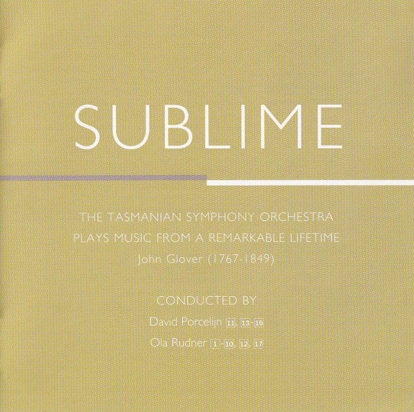 Tasmanian Symphony Orchestra : Sublime Music From A Remarkable Lifetime John Glover (1767-1849) (CD, Comp)