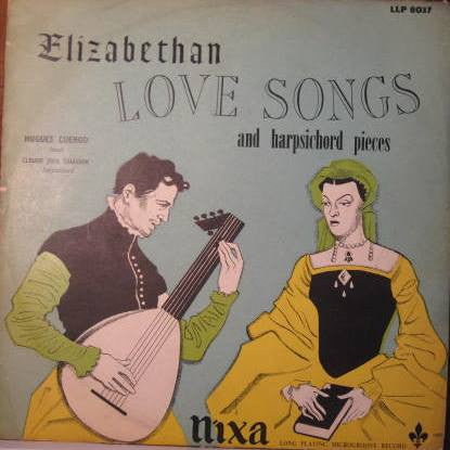 Hugues Cuénod, Claude Jean Chiasson : Elizabethan Love Songs And Harpsichord Pieces (LP, Mono)