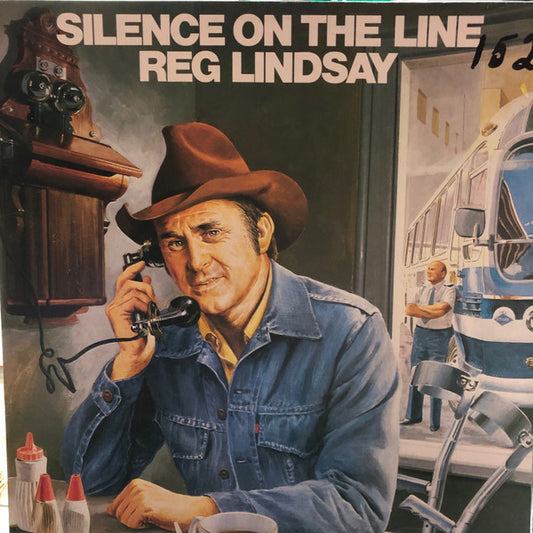 Reg Lindsay : Silence On The Line (LP, Album)