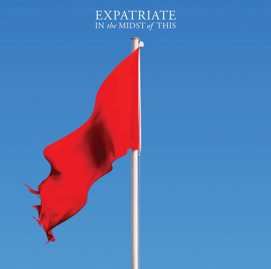 Expatriate (2) : In The Midst Of This (CD, Album)