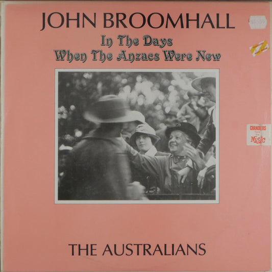 John Broomhall (2) : In The Days When The Anzacs Were New (LP, Album)