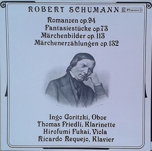 Robert Schumann - Ingo Goritzki, Thomas Friedli, Hirofumi Fukai, Ricardo Requejo : Romanzen Op.94 / Fantasiestücke Op.73 / Märchenbilder Op.113 / Märchenerzählungen Op.132 (LP, Album)