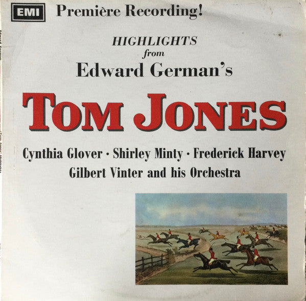 Edward German / Cynthia Glover, Shirley Minty, Frederick Harvey, Stanley Riley (2), Nigel Brooks Chorus, Gilbert Vinter And His Orchestra : Highlights From Edward German's Tom Jones (LP, Album)
