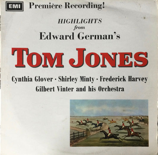 Edward German / Cynthia Glover, Shirley Minty, Frederick Harvey, Stanley Riley (2), Nigel Brooks Chorus, Gilbert Vinter And His Orchestra : Highlights From Edward German's Tom Jones (LP, Album)
