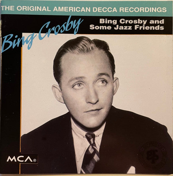 Bing Crosby And Some Jazz Friends* : Bing Crosby And Some Jazz Friends (CD, Comp)