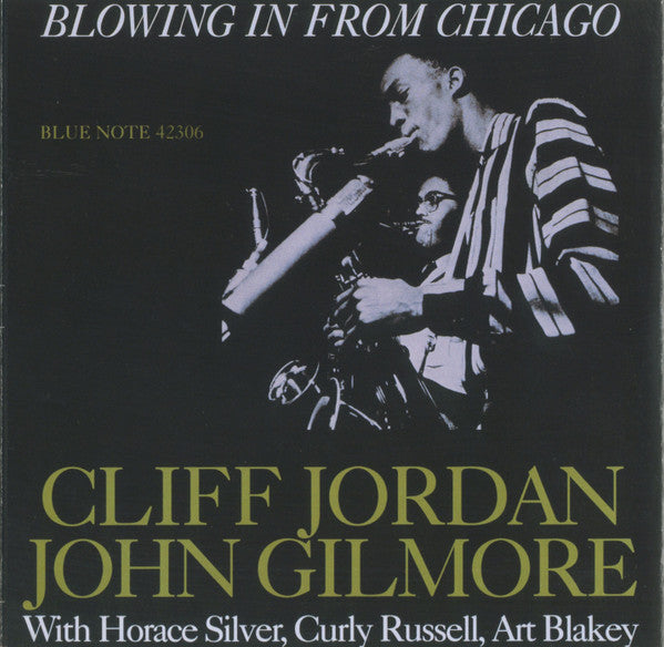 Clifford Jordan & John Gilmore : Blowing In From Chicago (CD, Album, Mono, RE, RM)