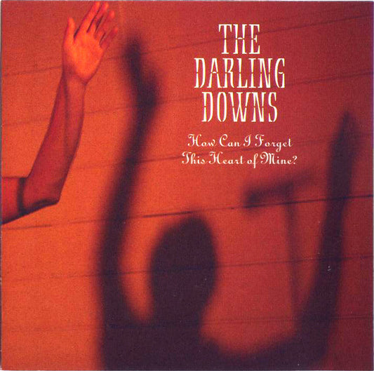 The Darling Downs : How Can I Forget This Heart Of Mine? (CD, Album)
