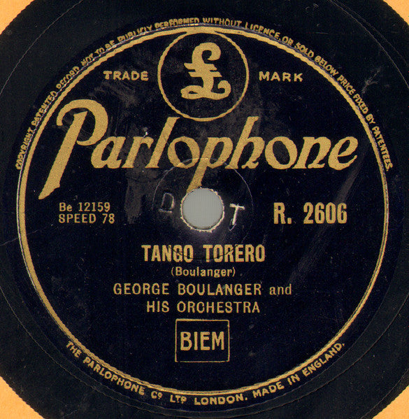 George Boulanger And His Orchestra* : Tango Torero / Gypsy Serenade (Shellac, 10")