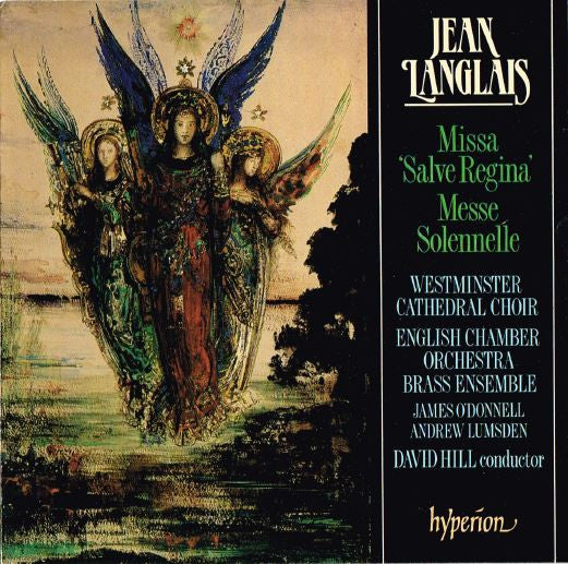 Jean Langlais - Westminster Cathedral Choir / English Chamber Orchestra Brass Ensemble / James O'Donnell (2) / Andrew Lumsden / David Hill : Missa 'Salve Regina'; Messe Solennelle (CD, Album)
