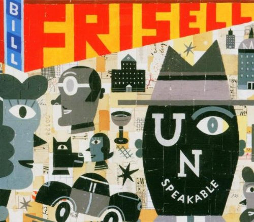 Bill Frisell : Unspeakable (CD, Album)