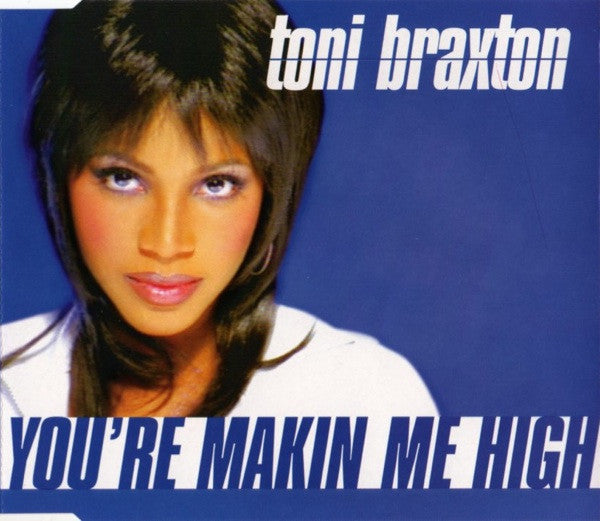 Toni Braxton : You're Makin' Me High (CD, Maxi)