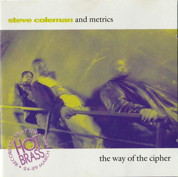 Steve Coleman And Metrics : The Way Of The Cipher (CD, Album)