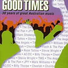Various : Good Times - 30 Years Of Great Australian Music (2xCD, Comp, RE)