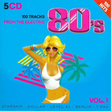 Various : 100 Tracks From The Electric 80's Vol. 1 (5xCD, Comp)