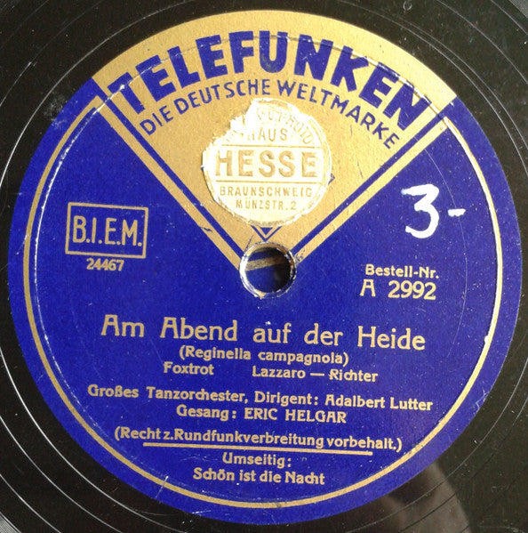 Adalbert Lutter Mit Seinem Orchester , Dirigent: Adalbert Lutter : Am Abend Auf Der Heide / Schön Ist Die Nacht (Shellac, 10")