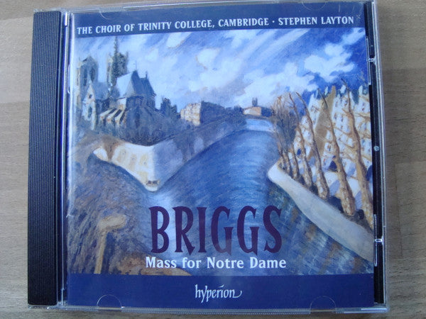 Briggs*, The Choir Of Trinity College, Cambridge, Stephen Layton : Mass For Notre Dame (CD)