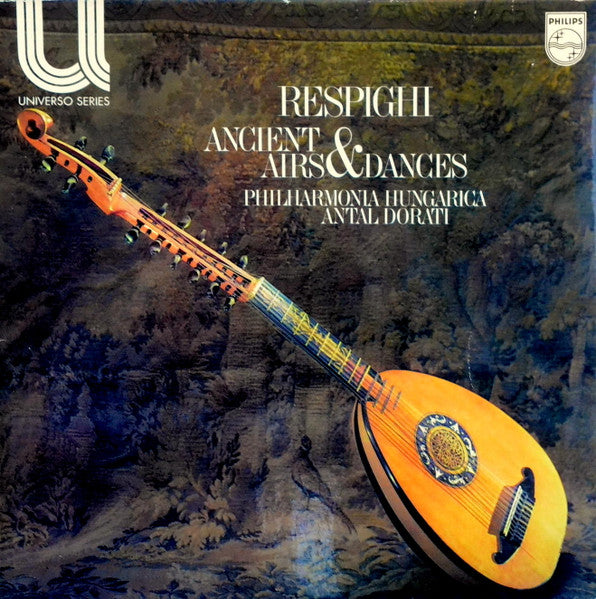Ottorino Respighi - Philharmonia Hungarica, Antal Dorati : Ancient Airs & Dances (LP, RE)