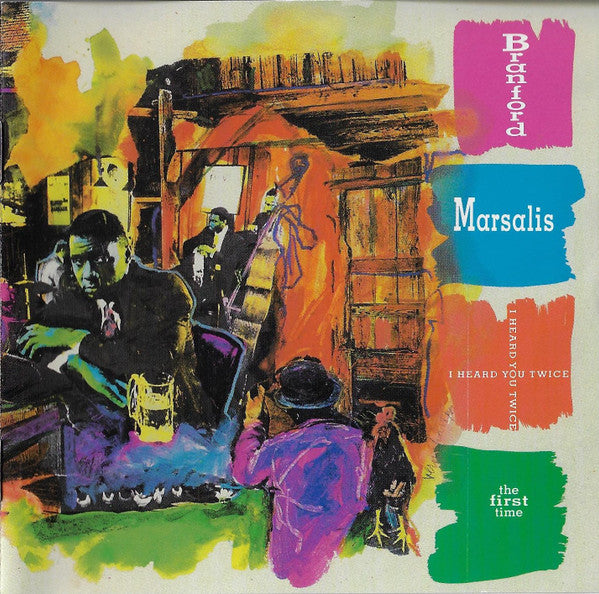 Branford Marsalis : I Heard You Twice The First Time (CD, Album)