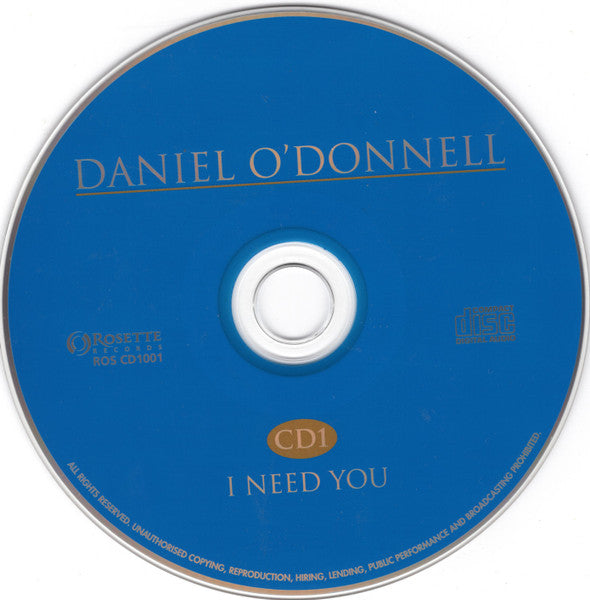 Daniel O'Donnell : I Need You / Don't Forget To Remember (CD, Album, RE + CD, Album, RE + Comp)