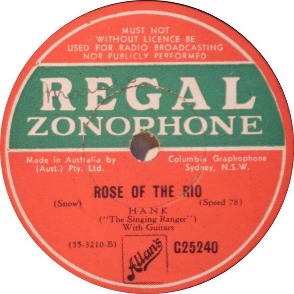 Hank ("The Singing Ranger")* : There's A Pony That's Lonely Tonight / Rose Of The Rio (Shellac, 10")