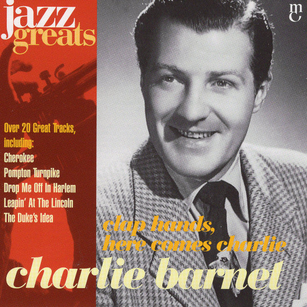 Charlie Barnet : Clap Hands, Here Comes Charlie (CD, Comp)
