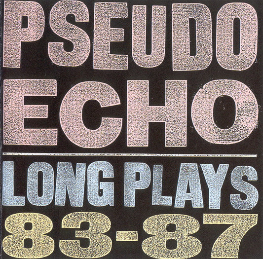 Pseudo Echo : Long Plays 83-87 (CD, Comp, RE)