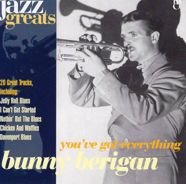 Bunny Berigan : You've Got Everything (CD, Comp)
