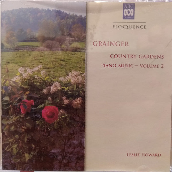 Grainger* - Leslie Howard : Country Gardens - Piano Music Volume 2 (CD, Album)
