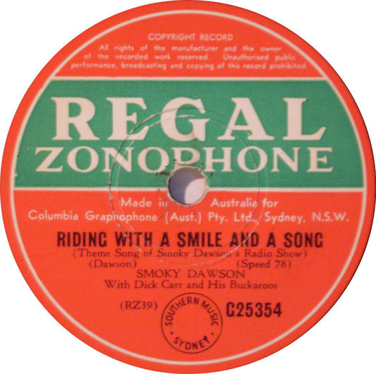 Smoky Dawson With Dick Carr And His Buckaroos* : Riding With A Smile And A Song / Jindawarrabell (Shellac, 10")