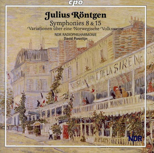 Julius Röntgen - NDR Radiophilharmonie - David Porcelijn : Symphonies 8 & 15 • Variationen Über Eine Norwegische Volksweise (CD, Album)