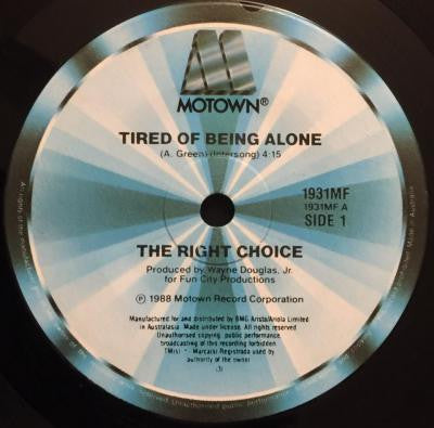 The Right Choice : Tired Of Being Alone (7", Single)