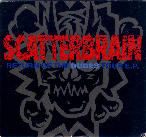 Scatterbrain (3) : Return Of The Dudes Tour E.P. (CD, EP)