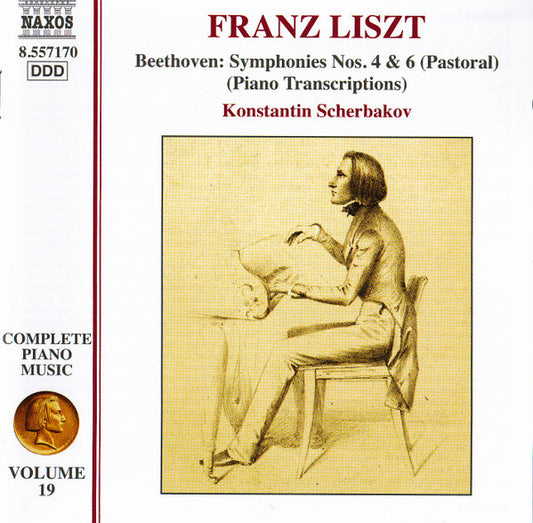 Franz Liszt, Ludwig Van Beethoven, Konstantin Scherbakov : Complete Piano Music • Volume 19 - Symphonies Nos. 4 & 6 Pastoral (Piano Transcriptions) (CD, Album)